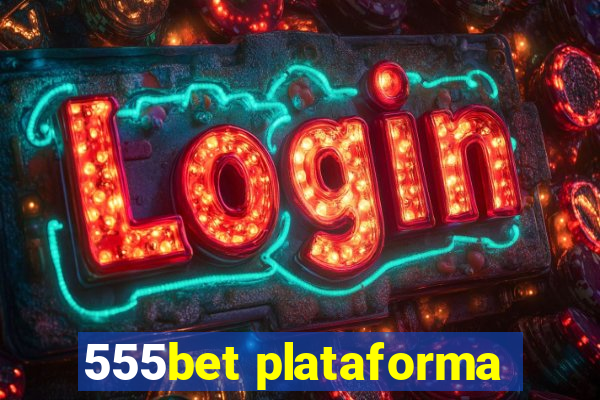 555bet plataforma